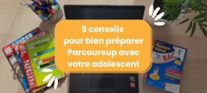 Lire la suite à propos de l’article 5 conseils pour bien préparer Parcoursup avec votre adolescent