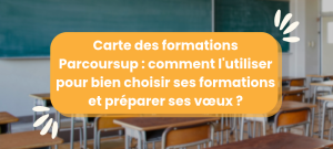Lire la suite à propos de l’article Carte des formations Parcoursup : comment l&rsquo;utiliser pour bien choisir ses formations et préparer ses vœux ?